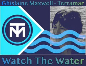 Ghislaine_Maxwel_Terramar_Watch_The_Water.jpg