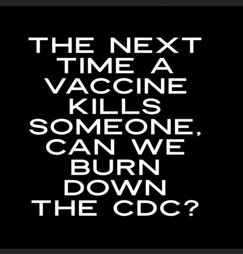 Vaccine_Kills_Someone_Burn_CDC.jpg