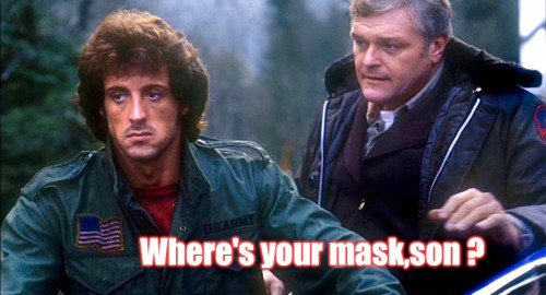 Rambo_Wheres_Your_Mask_Son.jpg