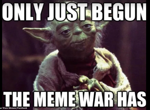 Yoda_Only_Just_Begun_The_Meme_War_Has.png