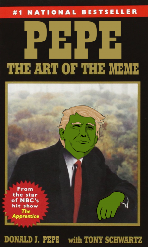 Pepe_Trump_Art_Of_The_Meme.png