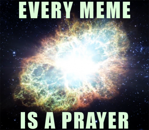 Every_Meme_Is_A_Prayer.png