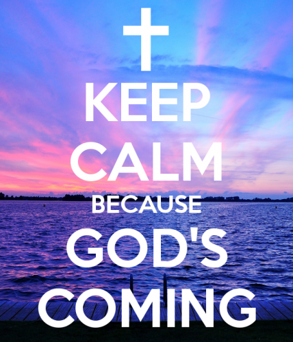 Keep_Calm_Because_God-s_Coming.png