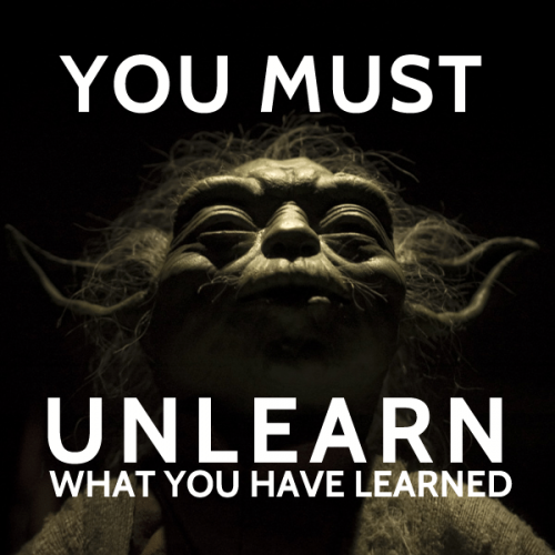 Yoda_Unlearn_What_You_Have_Learned.png