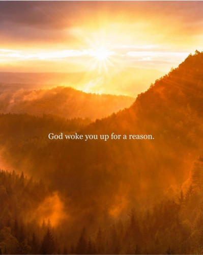 God_woke_You_Up_For_A_Reason.jpg
