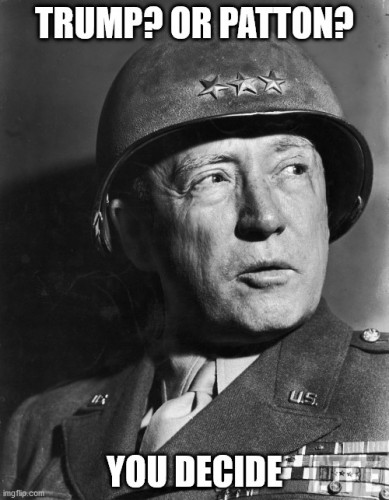 Trump_Or_Patton_You_Decide.jpg