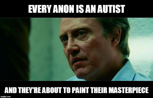 Every_Anon_Is_An_Autist_Masterpiece.jpg