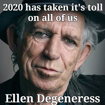 2020_Has_Taken_Toll_On_All_Of_Us_Ellen_Degeneres.png