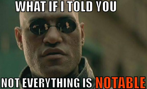 Morpheus_Not_Everything_Is_Notable.png