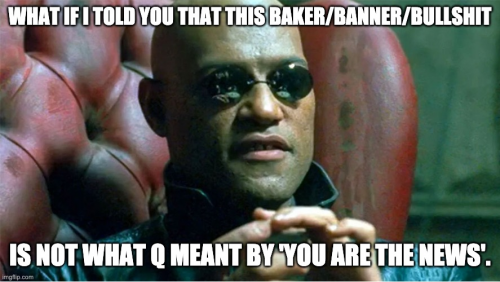Morpheus_Baker_BS_Not_Q_We_Are_The_News.png