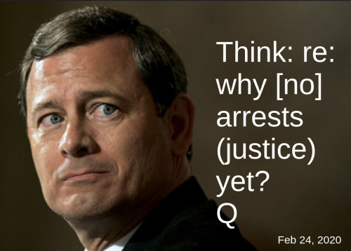 Q_Justice_Roberts_Why_No_Arrests_Yet.png