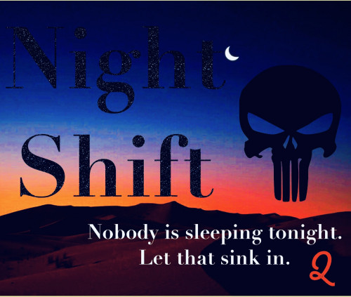 Night_Shift_Nobody_Sleeping_Tonight.jpg