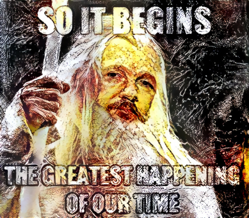 Assange_Gandalf_So_It_Begins_Happening.png