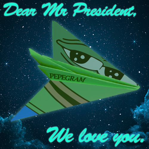 Dear_Mr_President_We_Love_You_PepeGram.png