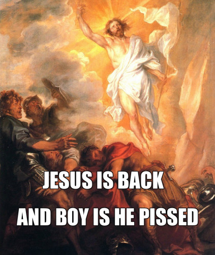 Jesus_Is_Back_Pissed.jpg