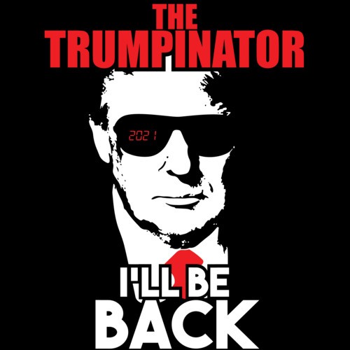 Trumpinator_I_ll_Be_Back_2021.jpg