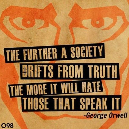 Orwell_Society_Drifts_From_Truth_Hate_Those_Speak_It.jpeg