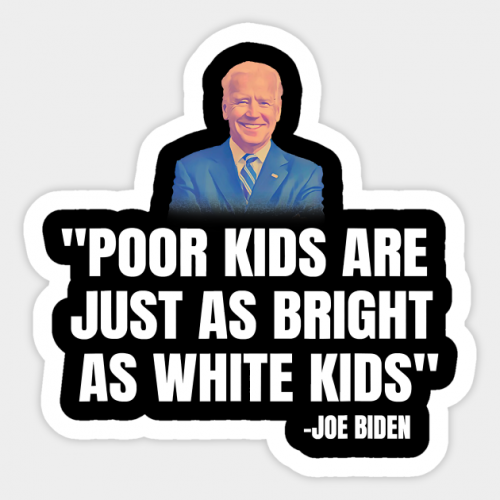 Biden_Poor_Kids_Just_As_Bright_As_White_Kids.png