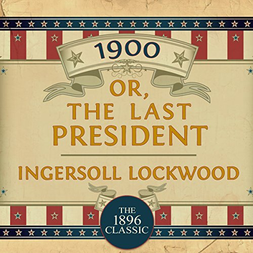 Ingersoll_Lockwood_1900_Last_President.png
