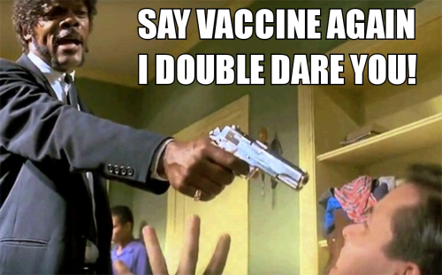 Pulp_Fiction_Say_Vaccine_Again_I_Dare_You.png