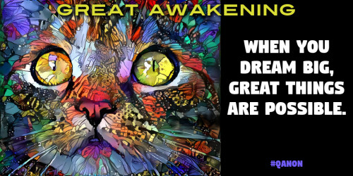 GreatAwakening_When_You_Dream_Big.jpg
